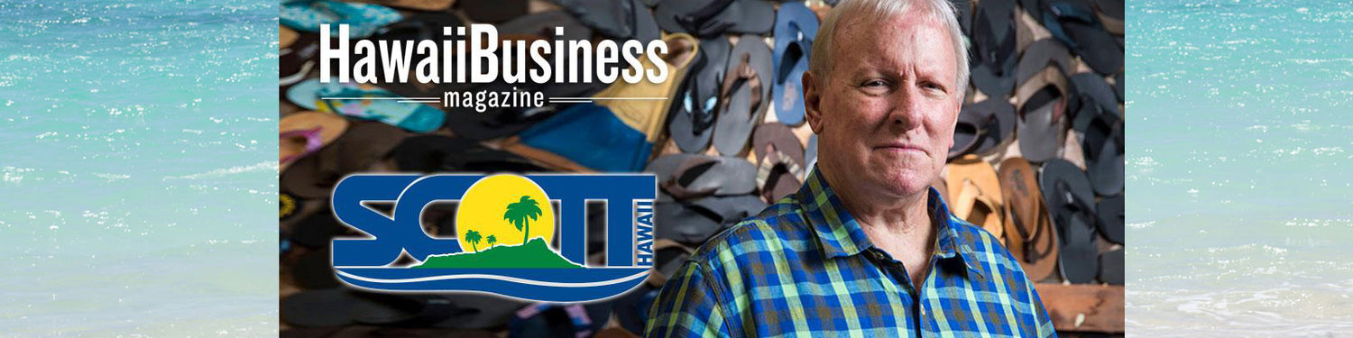 Scott Hawaii: The Original Hawaiian Slippah | Hawaii Business Feature